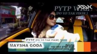 MAYSHA GODA - P.Y.T.P (Po Yo Tak Pikir) Music Video
