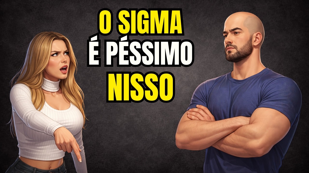 10 Coisas em que o HOMEM SIGMA é brutalmente RUIM