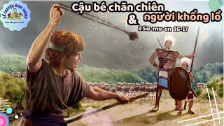 #22 Cậu bé chăn chiên và người khổng lồ @kckt (1 Sa-mu-en 16-17)