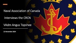 Interview with the Commander, Royal Canadian Navy