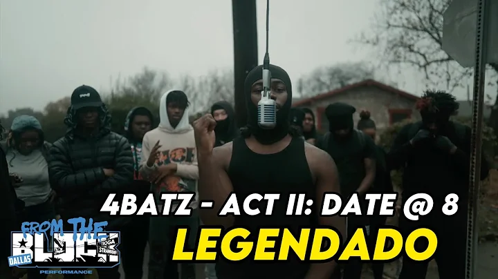 4Batz - act ii: date @ 8 (Legendado)