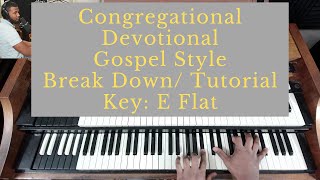 🔥 Congregational / Devotional Churchy, Gospel Tutorial/Break Down | Hammond Organ | E Flat - Part 1