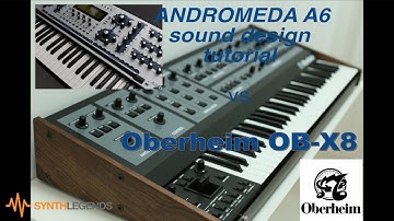 Oberheim OB-X8 Sound design Tutorial on Andromeda A6