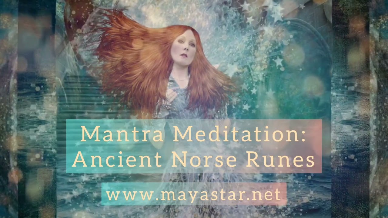 Ancient Norse Runes | Invocation Mantra | Viking Light-Codes | Light-Language Meditation | Mayastar