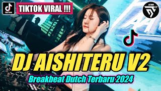 DJ AISHITERU BUKTI CINTA UNTUKMU (AISHITERU 2) BREAKBEAT ♫ TIKTOK VIRAL TERBARU 2024