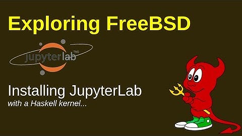 FreeBSD - Installing Jupyter Lab with Haskell Kernel