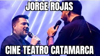 JORGE ROJAS | Sin Memoria | En Vivo Cine Teatro Catamarca 11/05/2024 #JorgeRojas #Folcklore