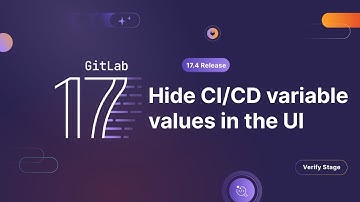 GitLab 17.4 - Hide CI/CD variable values in the UI