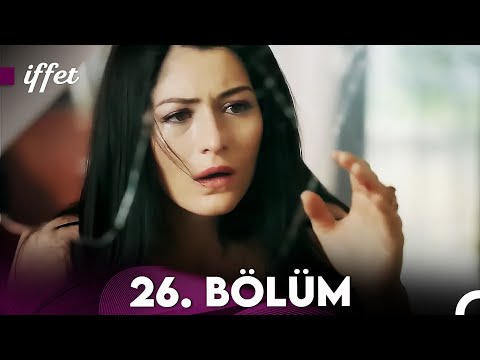 İffet 26. Bölüm