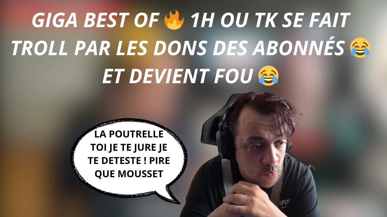 GIGA BEST OF 🔥 1H OU TK SE FAIT TROLL PAR LES DONS DES ABONNÉS 😂 ET DEVIENT FOU 😂#43