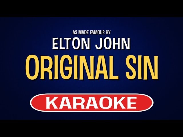 Elton John - Original Sin (Karaoke Version) class=