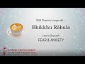 Rhl02 how to deal with fear  anxiety  bhikkhu rhula