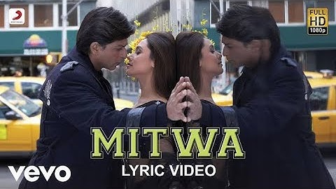 Mitwa - Lyrical Song | KANK | Shahrukh Khan, Rani Mukherjee | Shankar Ehsaan Loy | Romantic Song