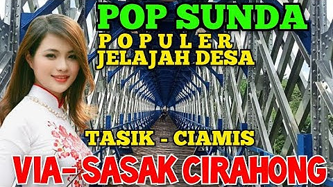 POP SUNDA POPULER || TASIK - CIAMIS VIA SASAK CIRAHONG