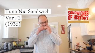 Tuna Nut Sandwich Variation #2 (1936) on Sandwiches of History
