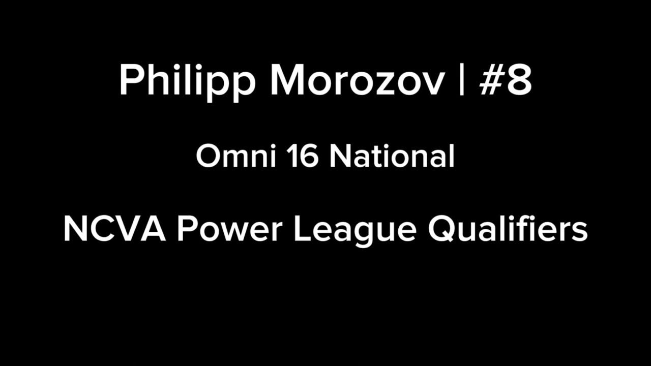 Philipp Morozov 8 Omni 16 National NCVA Power League Qualifiers
