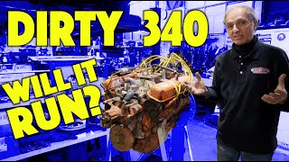 Dirty 340 Bolted to Dyno  Will It Start and Run?