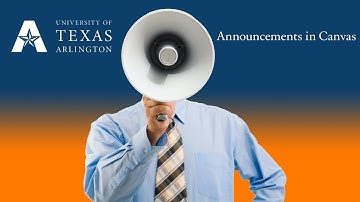 Announcements in Canvas - University of Texas at Arlington