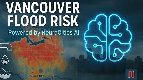 Vancouver Flood Risk with NeuraCities