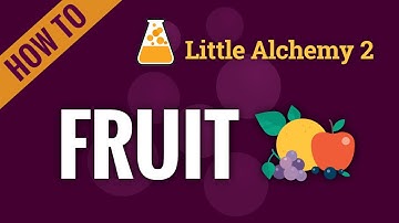 How to make a FRUIT in Little Alchemy 2