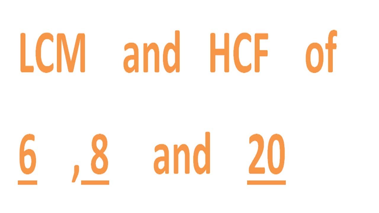 lcm-and-hcf-of-6-8-and-20-youtube