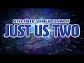 Miniature de la vidéo de la chanson Just Us Two
