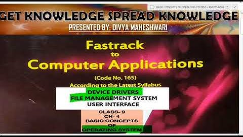 FASTRACK TO COMPUTER APPLICATIONS PART-4 CLASS-9 CH-4 BASIC CONCEPT OF OPERATING SYSTEM