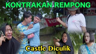 CASTLE DI CULIK || KONTRAKAN REMPONG EPISODE  536