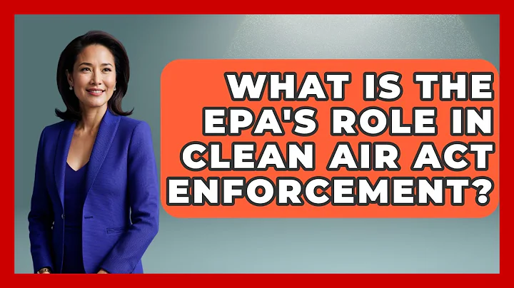 What Is The EPA's Role In Clean Air Act Enforcement? - Making Politics Simple