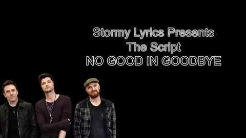 The Script - No Good In Goodbye [lyric video]