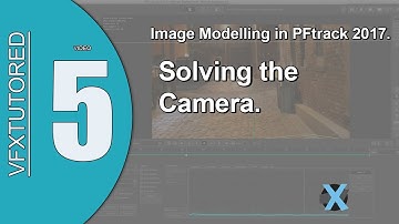 PFTrack 2017 Preview of Tutorial 5 - Image Modelling - Solving The Camera