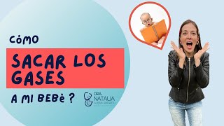 Cómo Sacar Los Gases Al Bebé ?
