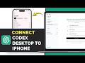 Use ChatGPT Codex on iPhone (Connect to Desktop Step-by-Step 2026 Guide)