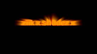 ziik x shadeZ x intro