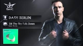 Dash Berlin - Till The Sky Falls Down (Isaac Remix)