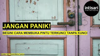Jangan Panik, Begini Cara Membuka Pintu Terkunci Tanpa Kunci