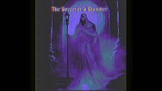 The Sorcerer’s Slumber