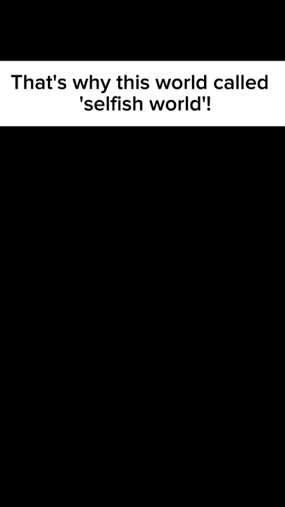 selfish world...#selfish #selfishworld #slowedandreverb