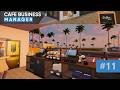 Cafe Business Manager | No Commentary | Long Gameplay | P11