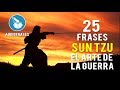 25 FRASES SUN TZU, EL ARTE DE LA GUERRA