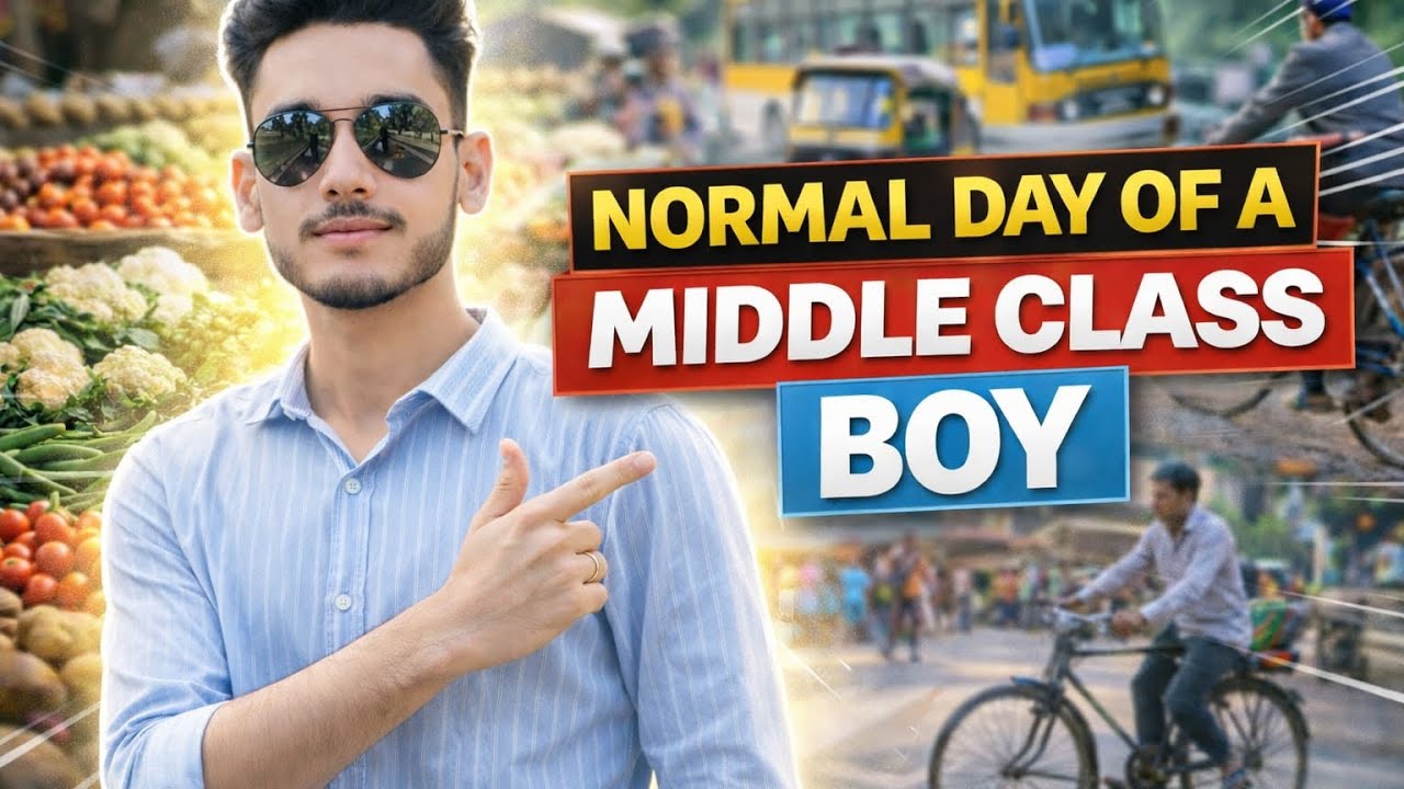 A NORMAL DAY IN MIDDLE CLASS BOY😍