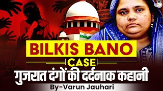 Bilkis Bano Case Explained | 2002 Gujarat Riots | UPSC Mains