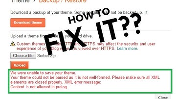Blogger Template Uploading XML Error  || Fix for XML error in Blogger