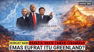 Sesuai Hadist Nabi. Gunung Emas Eufrat Itu GREENLAND Yang Diperebutkan