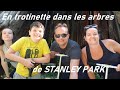 Quoi visiter à Vancouver ? Le STANLEY PARK !
