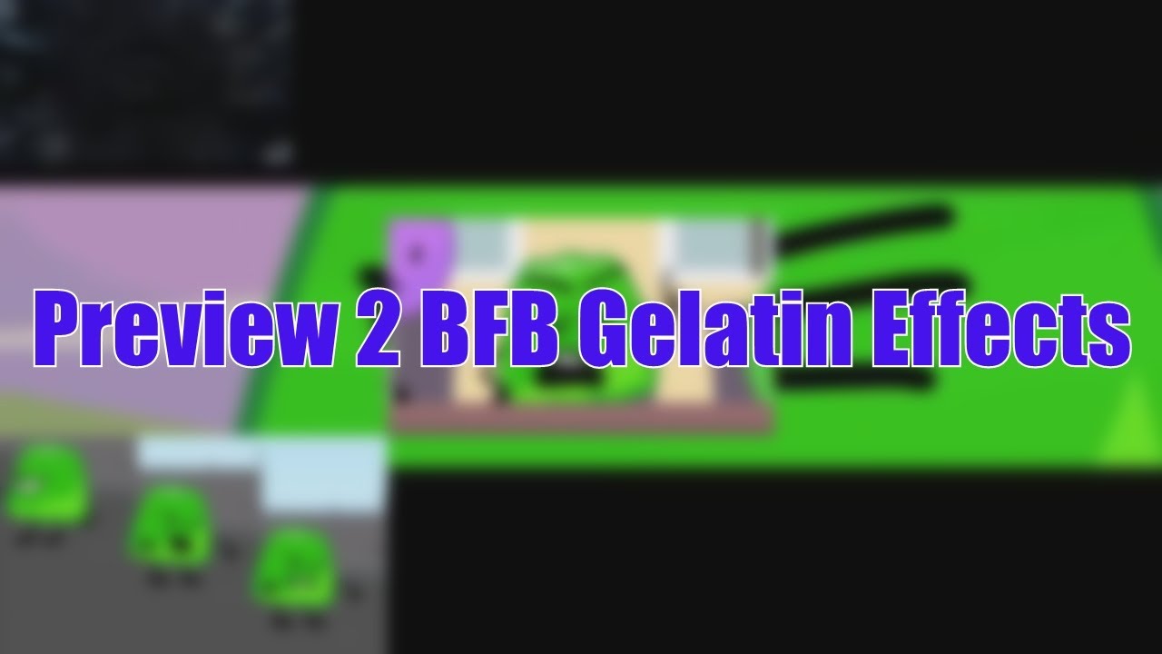 Preview 2 BFB Gelatin Effects YouTube