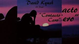 David Kyush - Contacto Cero (Prod. Gian Beat) | MAYO 2024 | REGGAETON NUEVO