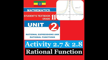 Mathematics Grade 11 Unit 2 Activity 2.7 & 2.8 (Rational Function) @mathT_21​