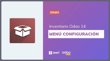 Inventario Odoo 14: conoce las opciones que te ofrece el menú de configuración