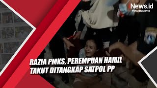 Razia PMKS, Perempuan Hamil Takut Ditangkap Satpol PP